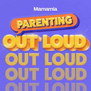 Parenting Out Loud
