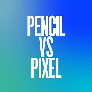 Pencil vs Pixel
