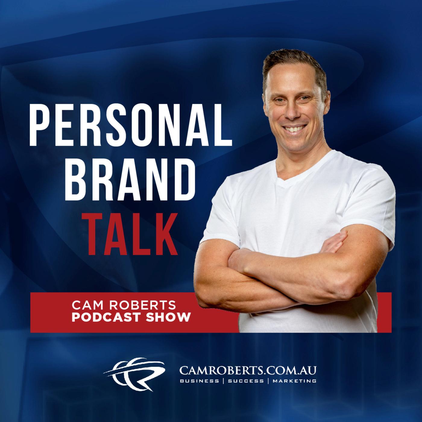 PERSONAL BRAND TALK Cam Roberts Podcast Show - Cameron Roberts | Listen  Notes