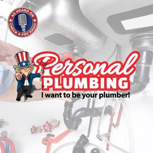 Personal Plumbing Repair Service Podcast - San Diego, CA