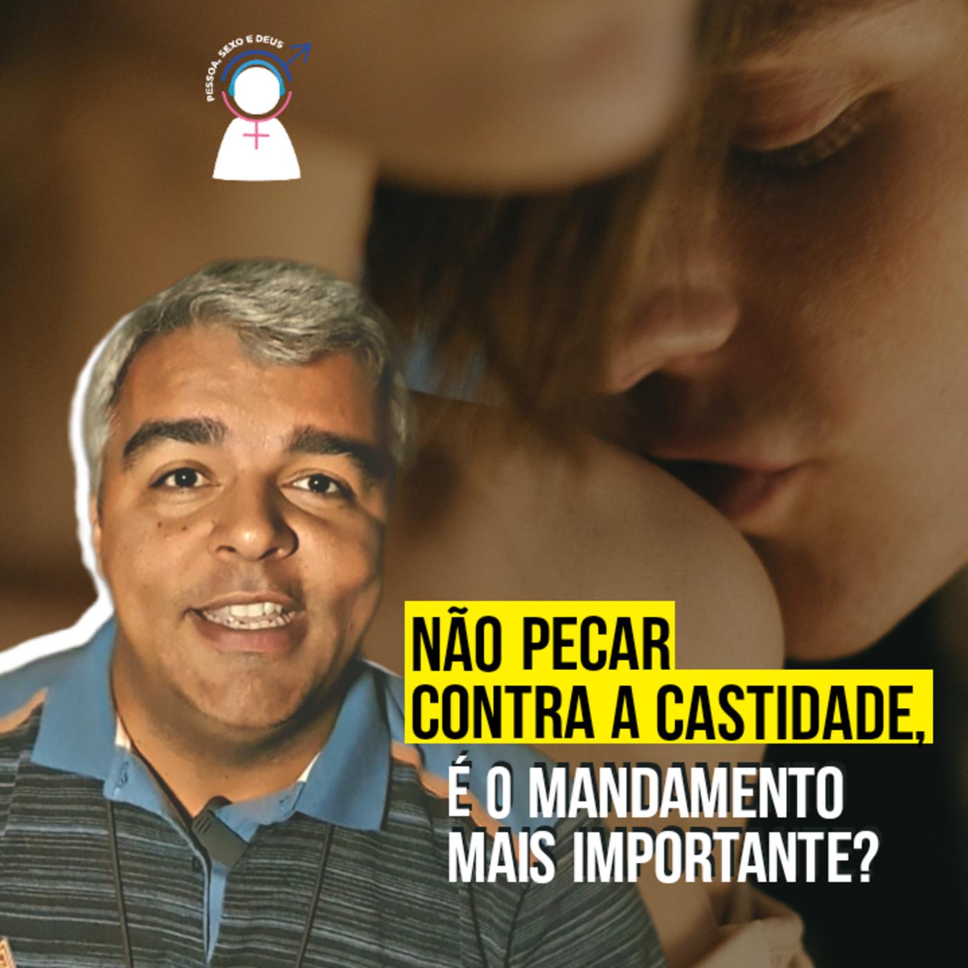 41 A igreja supervaloriza o pecado contra a castidade? | O que realmente  significa ser casto? | Listen Notes