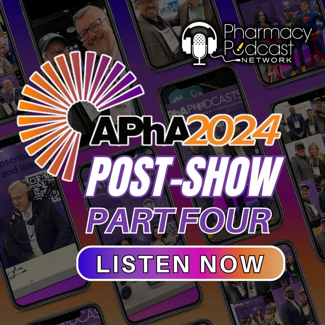 Part Four APhA 2024 Unleash the Power of Pharmacy APhA Podcast