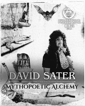 David Sater : Mythopoetic Alchemy
