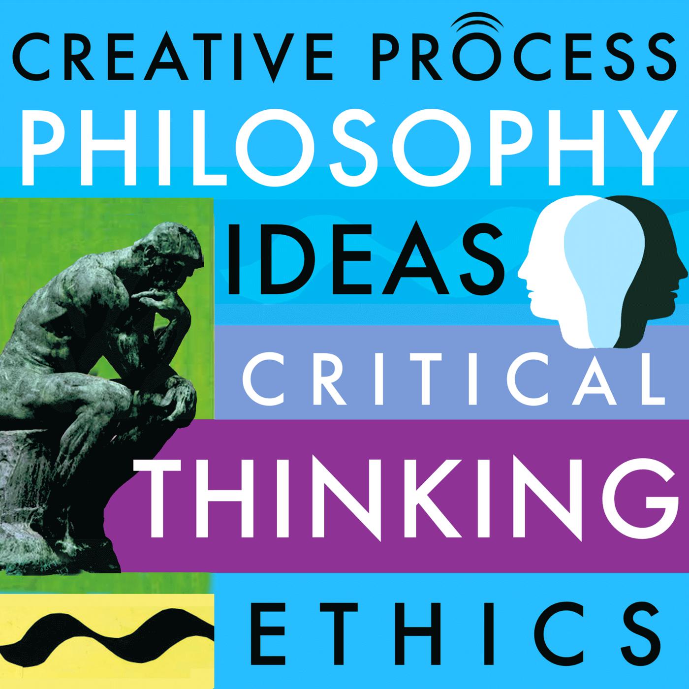 Philosophy, Ideas, Critical Thinking, Ethics & Morality: The Creative ...