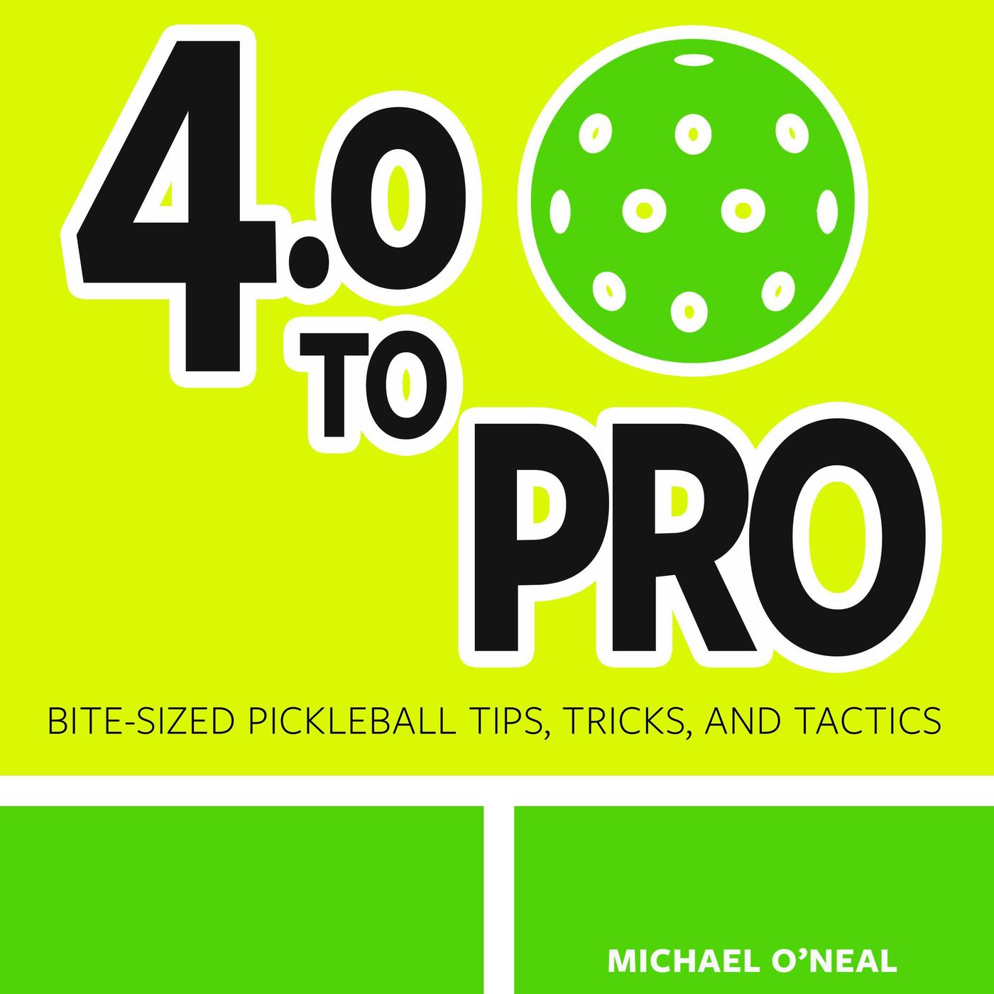Pickleball Tips - 4.0 To Pro, A Pocket-Sized Pickleball Podcast
