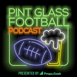 Pint Glass Football: NFL & College Football Podcast