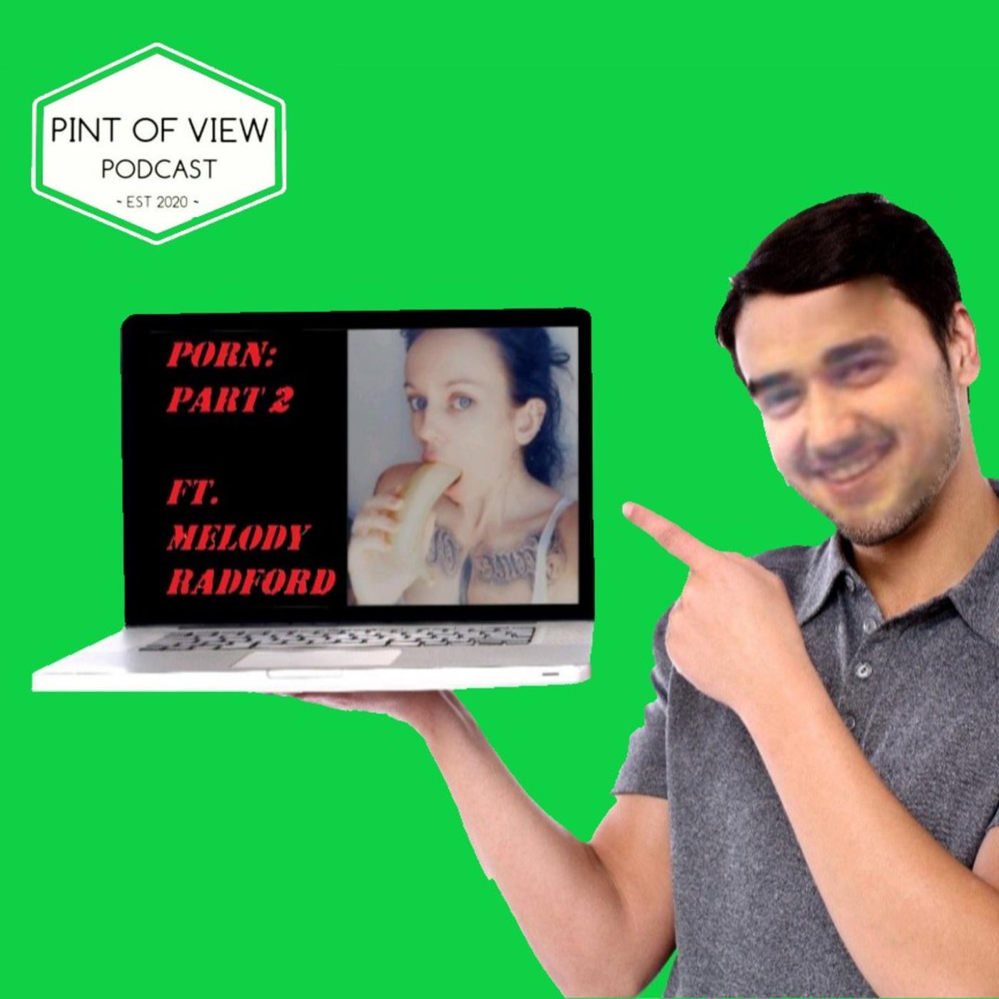 Porn Pt 2: Australia's No.1 Pornstar ft. Melody Radford Listen Notes