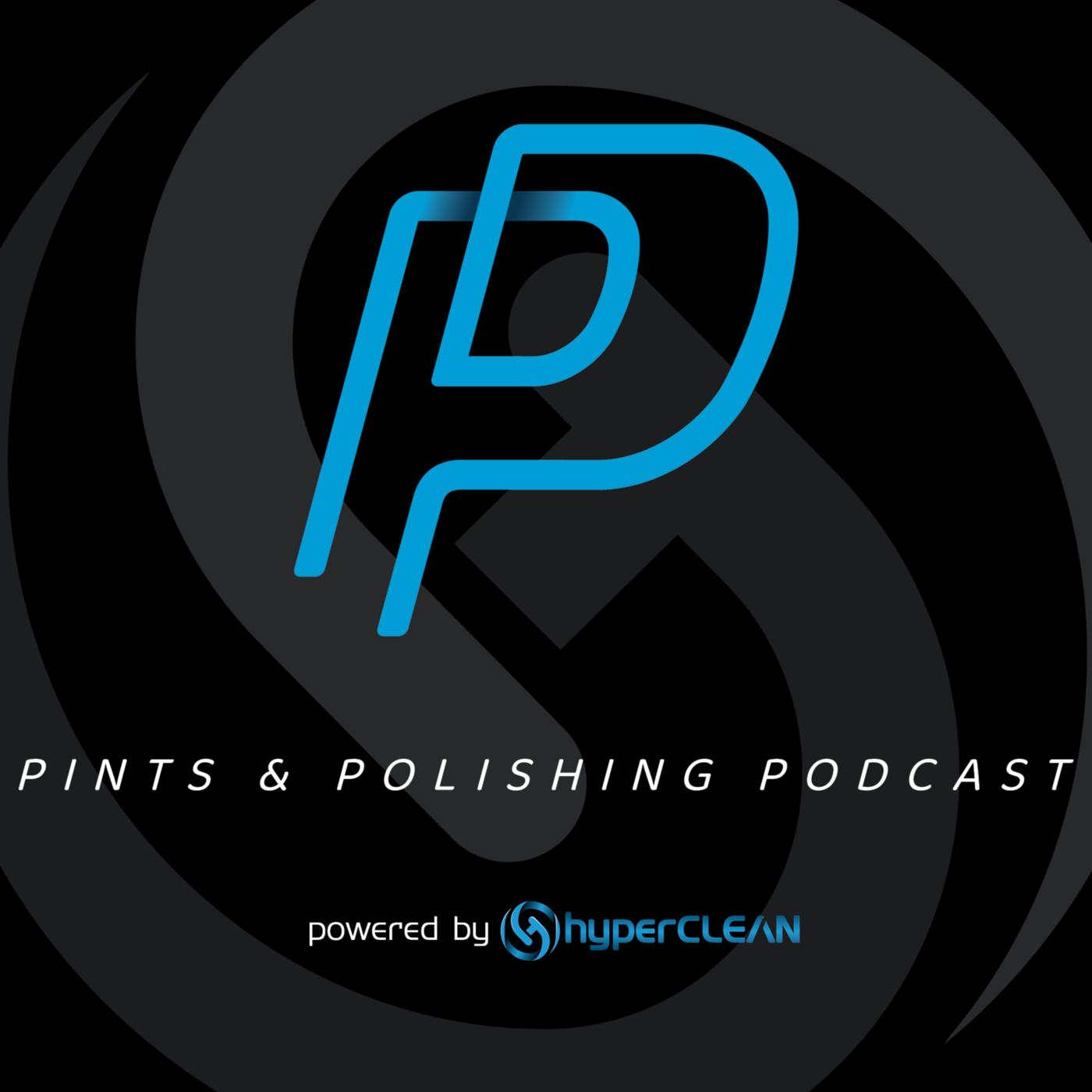 Pints and Polishing Auto Detailing Podcast 