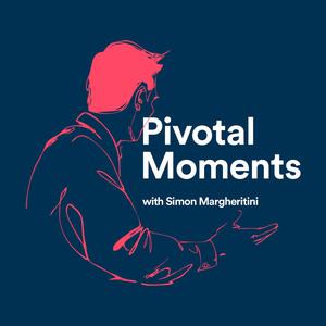 Pivotal Moments
