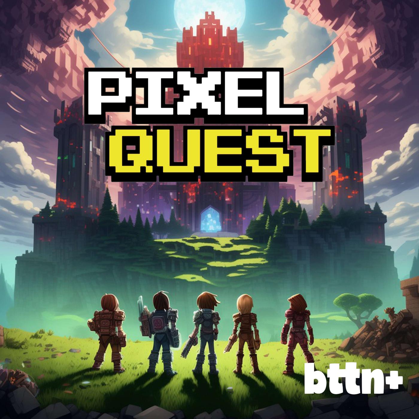 Pixel Quest | Scripted Family Podcast Series - Bttn & Storybutton | Listen  Notes