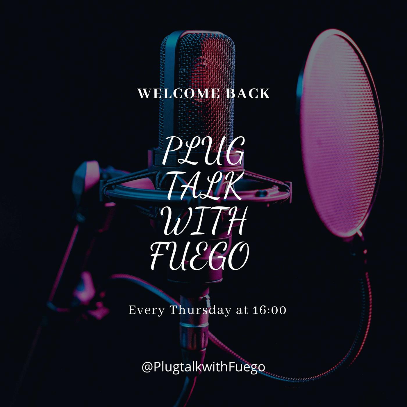 Plug Talk with Fuego Show Episode 15: Tea Time - Plug Talk with Fuego  (podcast) | Listen Notes