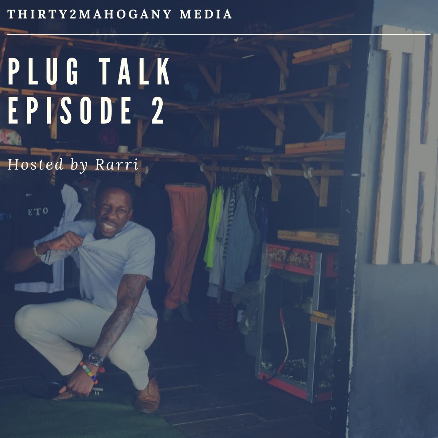 Plug Talk Episode 2 - Plug Talk (podcast) | Listen Notes