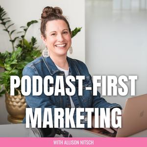 Podcast-First Marketing | Launch a Podcast, Replace Your Social Media Strategy, Podcasting for Women Coaches, Consultants and Service Providers