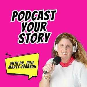 Podcast Your Story: Amplifying Women's Voices in Podcasting