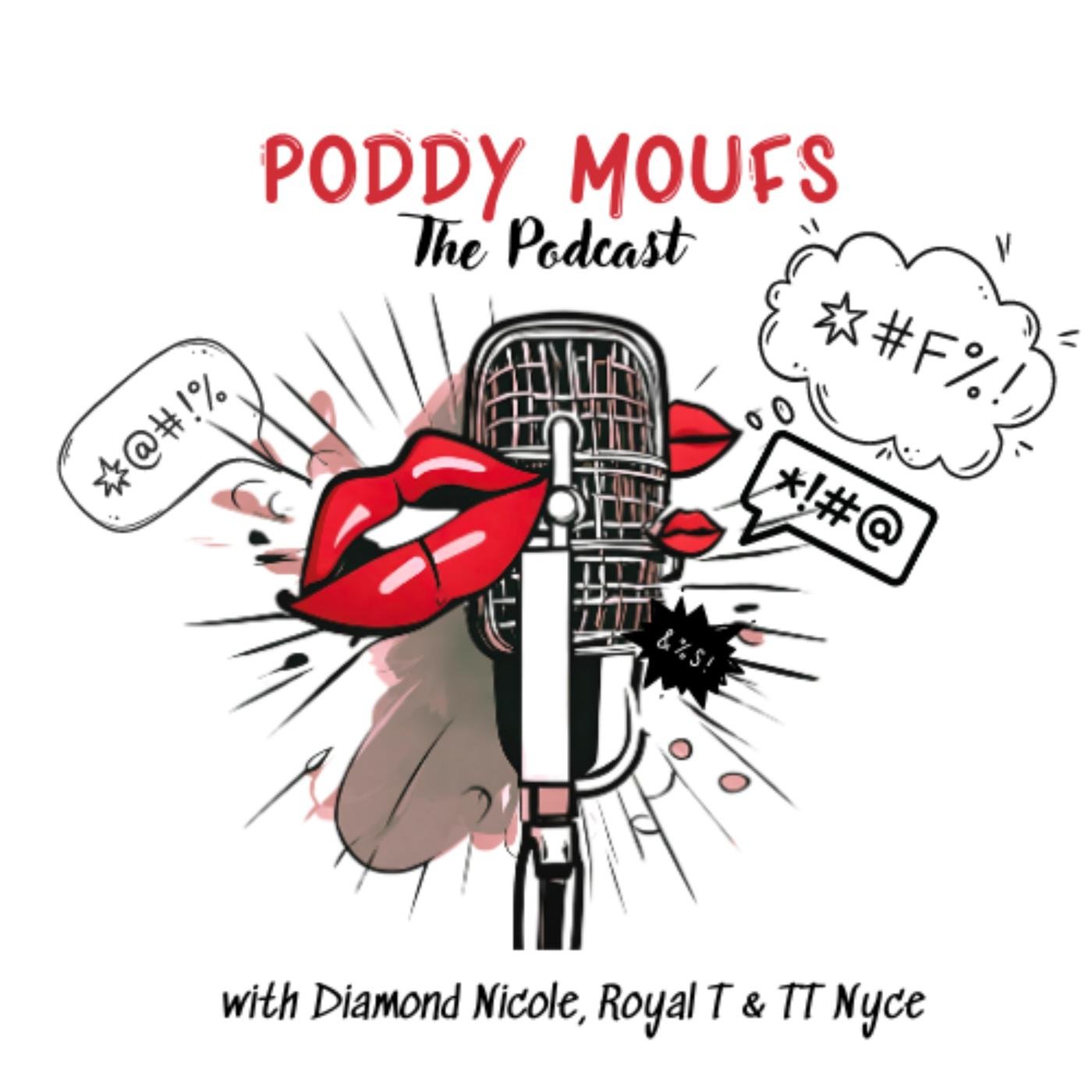 PODDY MOUFS 