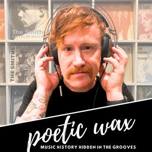 Poetic Wax: Music History Hidden in the Grooves