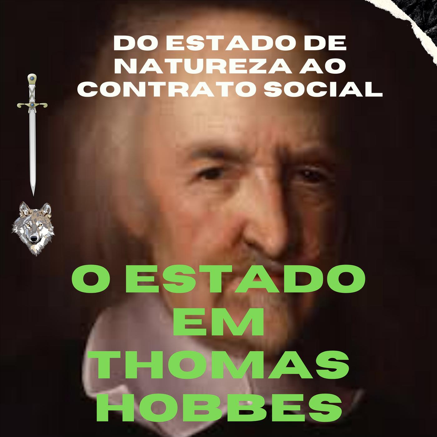 O Estado em Thomas Hobbes - do Estado de Natureza ao Contrato Social (série  “Os contratualistas”) | Listen Notes, image size:1400x1400