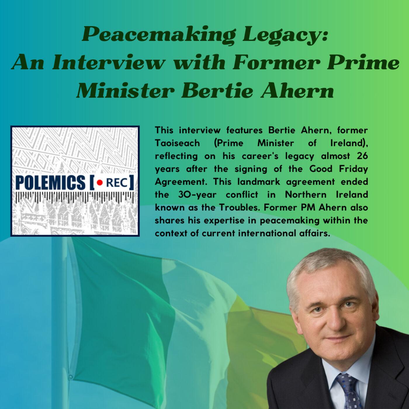 Polemics Rec. | Peacemaking Legacy with Bertie Ahern - S02E04 | Listen ...