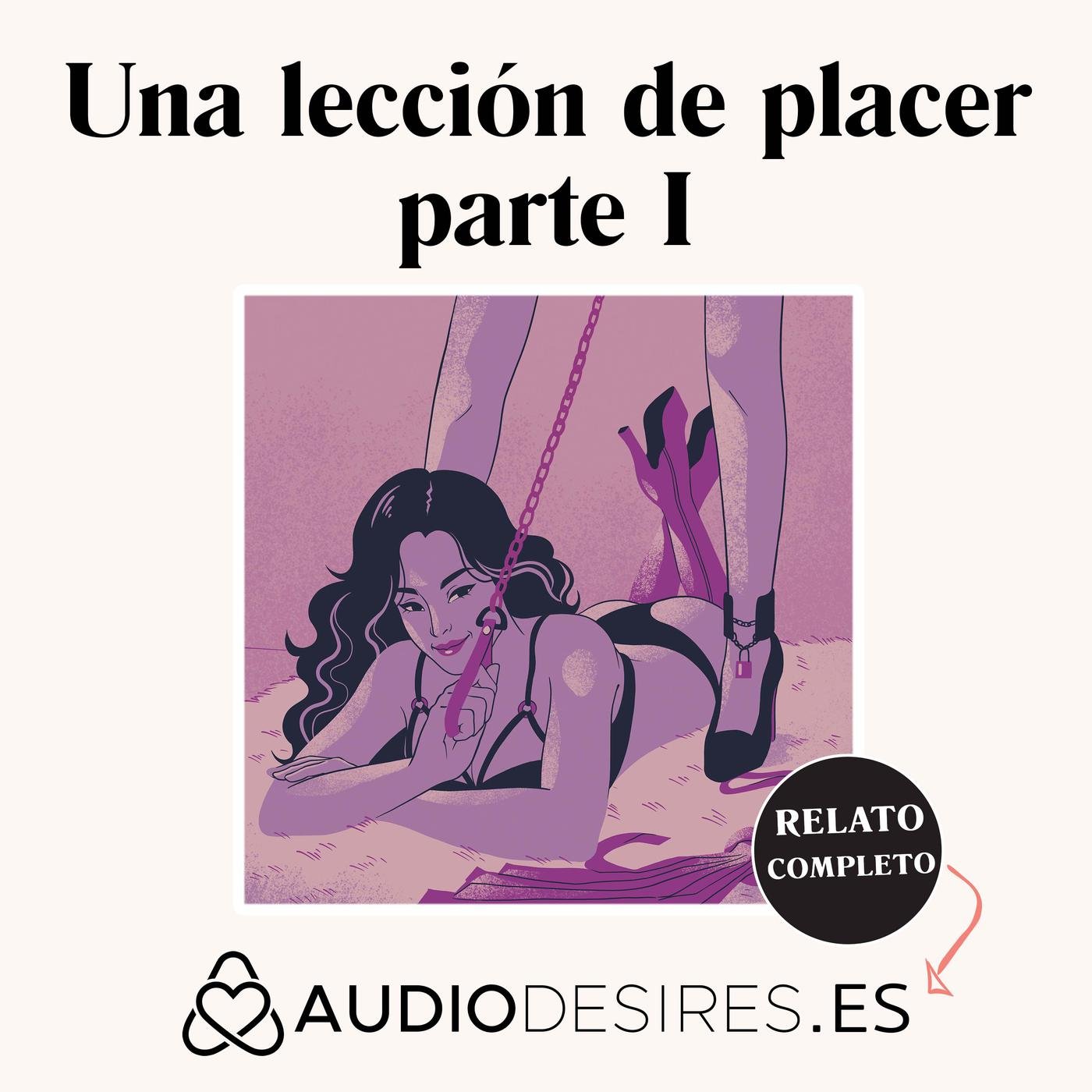 Una lección de placer parte I - Lésbico Audio Porno | Listen Notes