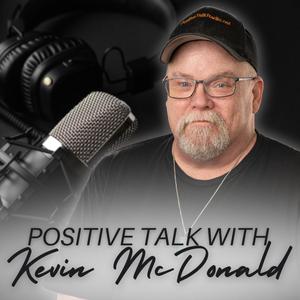 Positive Talk with Kevin McDonald and Jemma Gawned