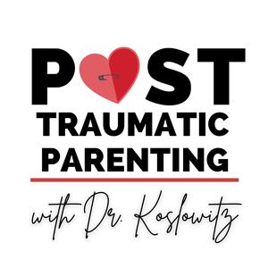 Post Traumatic Parenting