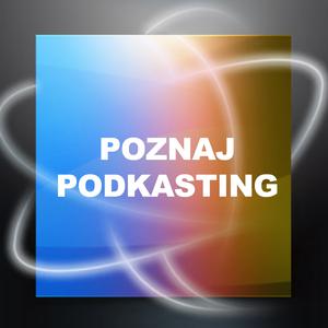 Poznaj Podkasting