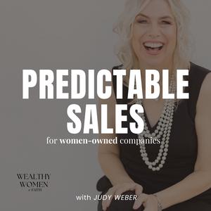 Predictable Sales for Women-Owned Companies | High Ticket Sales, Evergreen Sales, Consulting, Christian Business