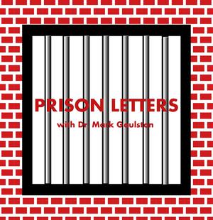 Prison Letters with Dr. Mark Goulston