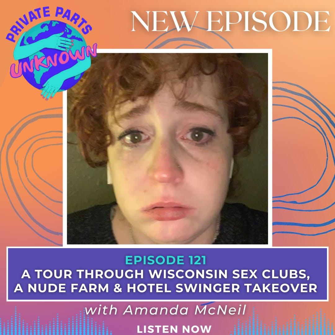 Free Wisconsin Swinger Personal Pics - A Tour Through Wisconsin Sex Clubs, a Nude Farm & Hotel Swinger Takeover  with Writer & Kinkster Amanda McNeil (Who Met Her Bestie at a Gangbang!) |  Listen Notes