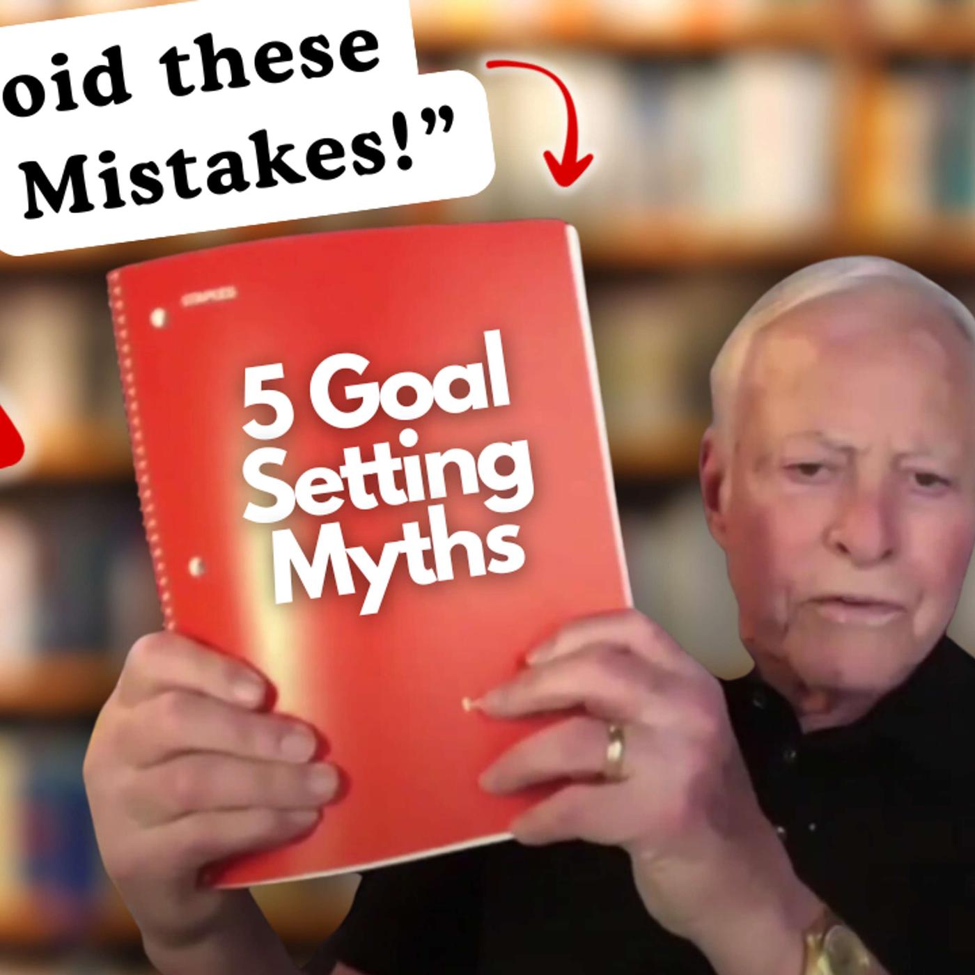 262. How to set and achieve goals w: Brian Tracy - 5 mistakes to avoid ...