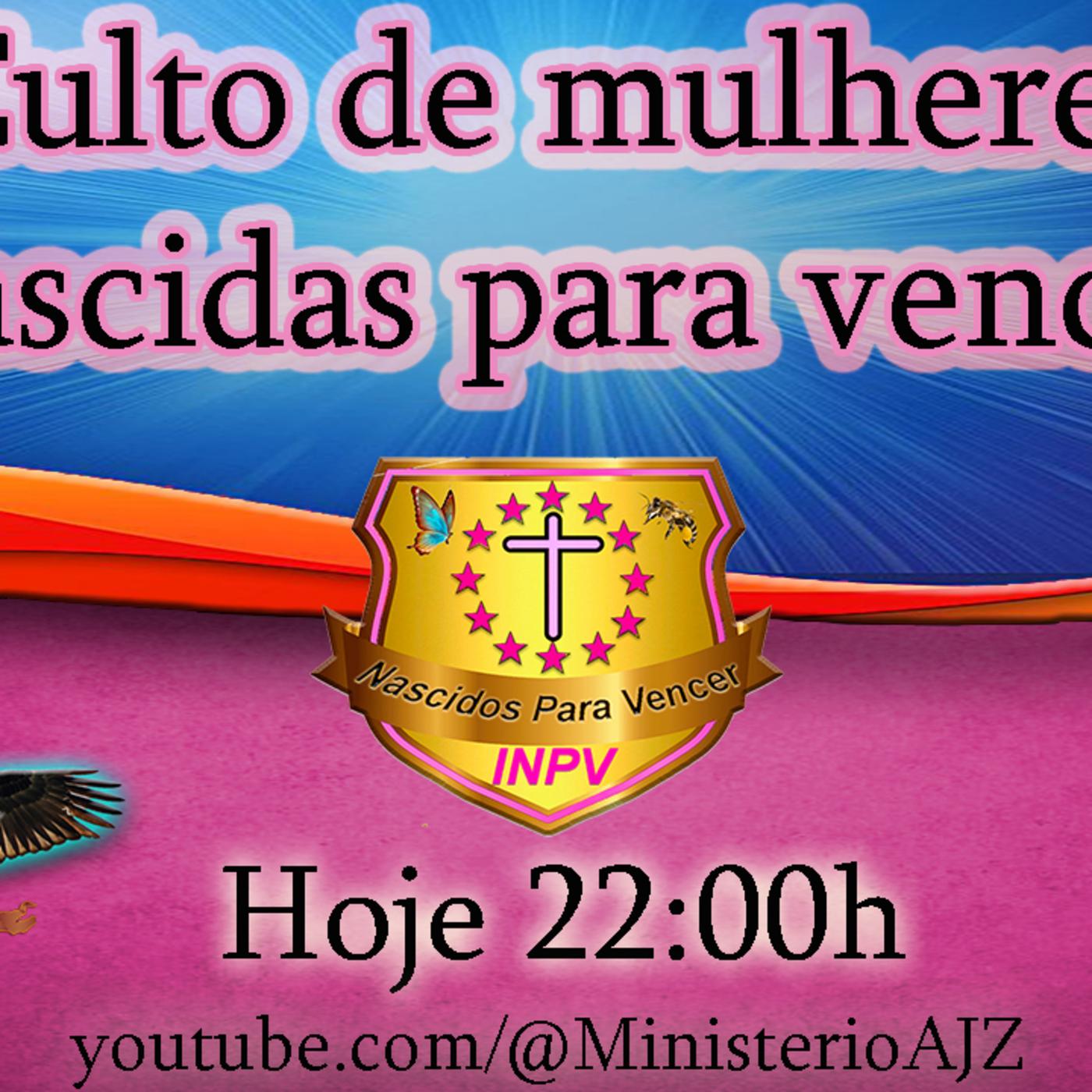 CULTO DE MULHERES NASCIDAS PARA VENCER - 25 08 23 - AO VIVO _ ON LINE |  Listen Notes