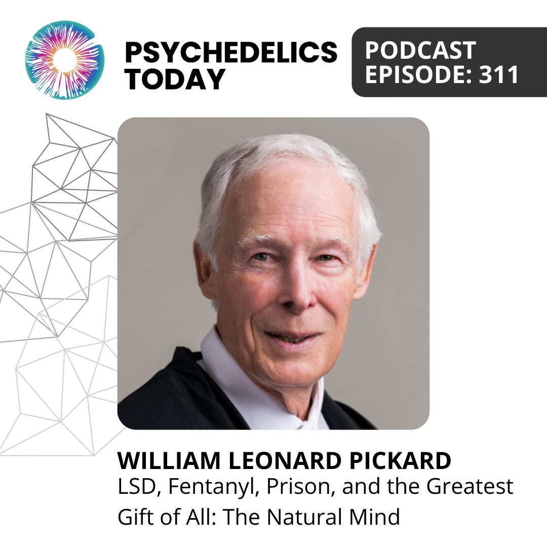 Pt311 – William Leonard Pickard – Lsd, Fentanyl, Prison, And The 