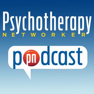 Psychotherapy Networker Podcast