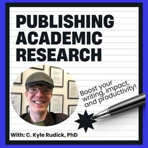 PUBLISHING ACADEMIC RESEARCH | Complete Your Scholarship, Thesis, or Dissertation, Maintain Your Mental Health, and Enhance Your Academic Career
