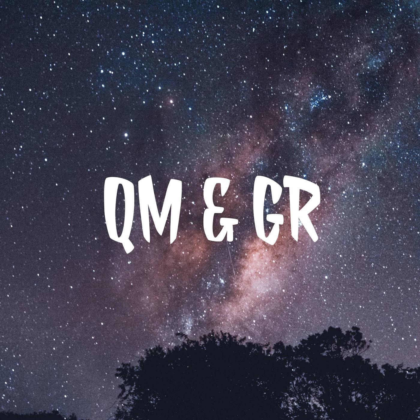 QM & GR