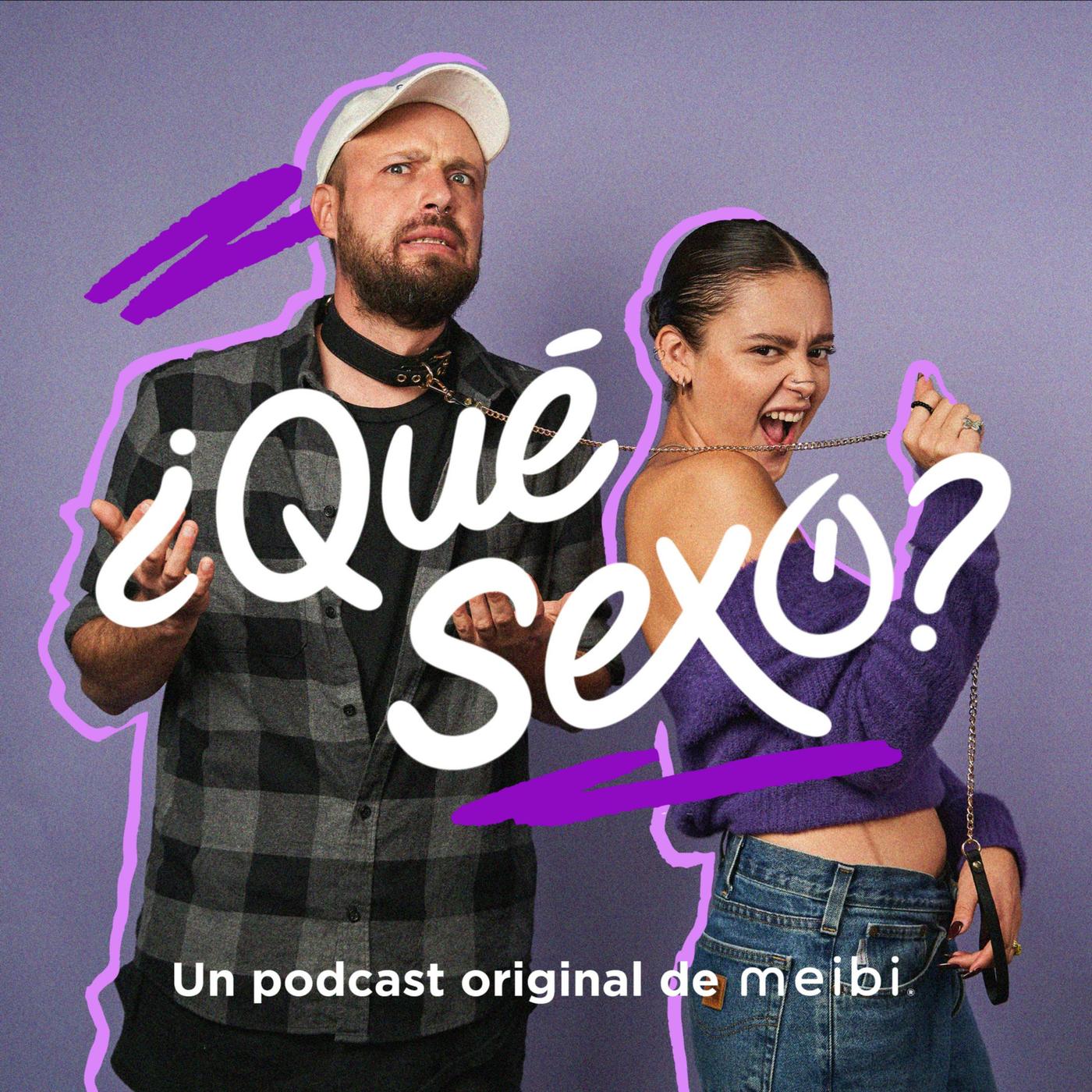 QUÉ SEXO? (подкаст) - meibi.mx | Listen Notes