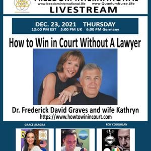 #227 - Dr. Frederick Graves- ”How to Win In Court Without a Lawyer”