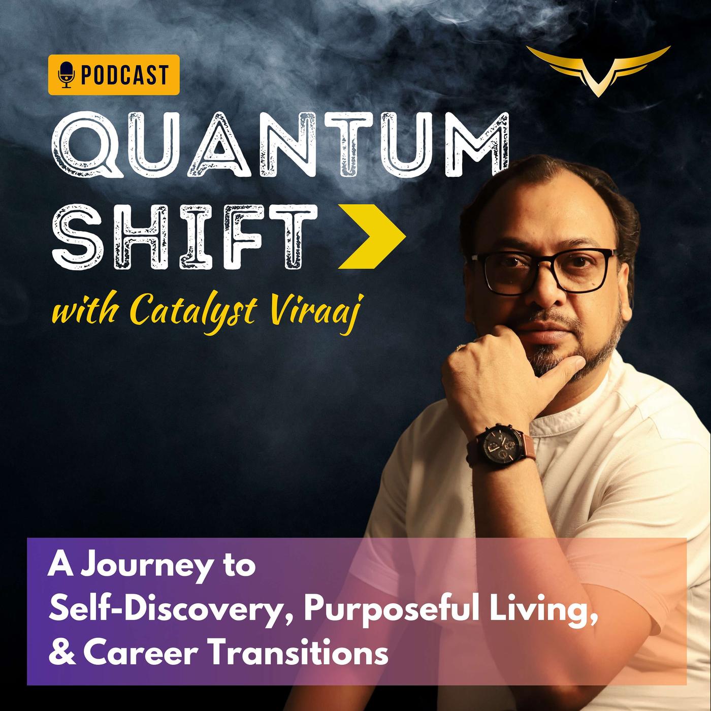 Quantum Shift - A Journey to Self Discovery, Purposeful Living and Career Transitions