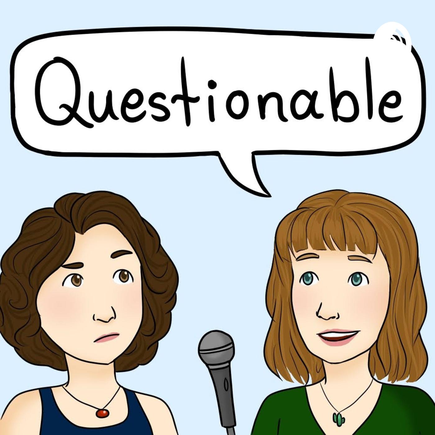 Questionable (podcast) - Questionable | Listen Notes