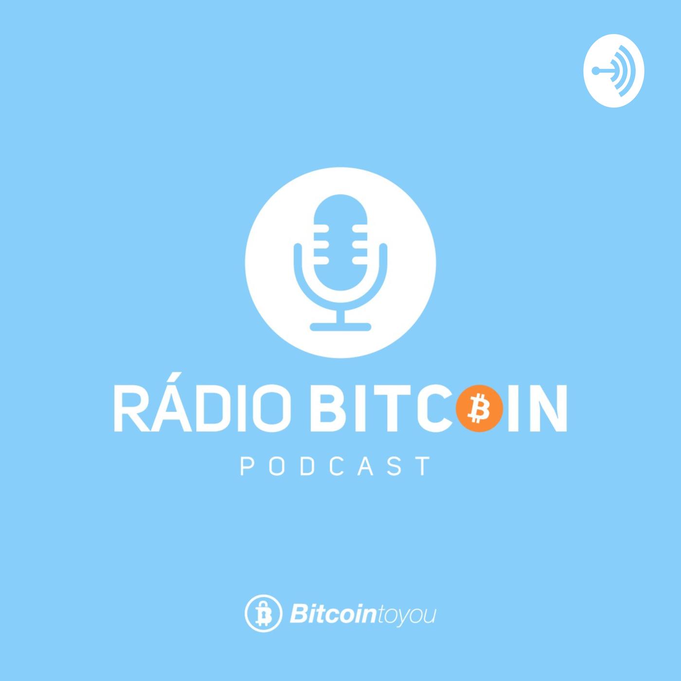 Rádio Bitcoin (podcast) - Rádio Bitcoin by BitcoinToYou | Listen Notes