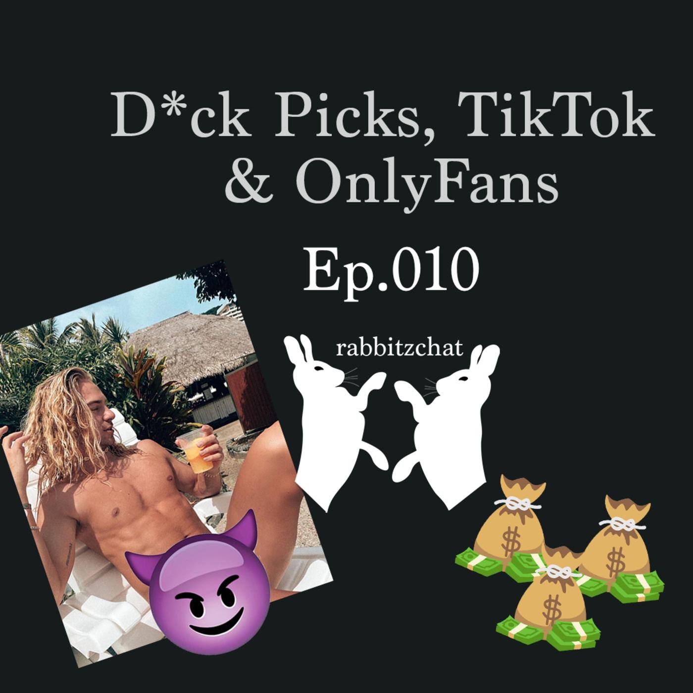 Ep.010 OnlyFans, TikTok and D*ck Pics with Nathaniel Taplin Pt.1 | Listen  Notes