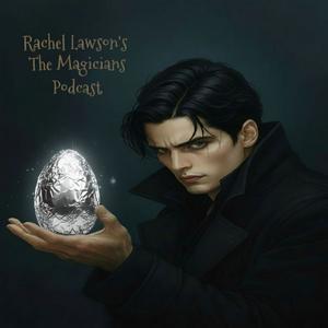 Rachel  Lawson's The Magicians Podcast