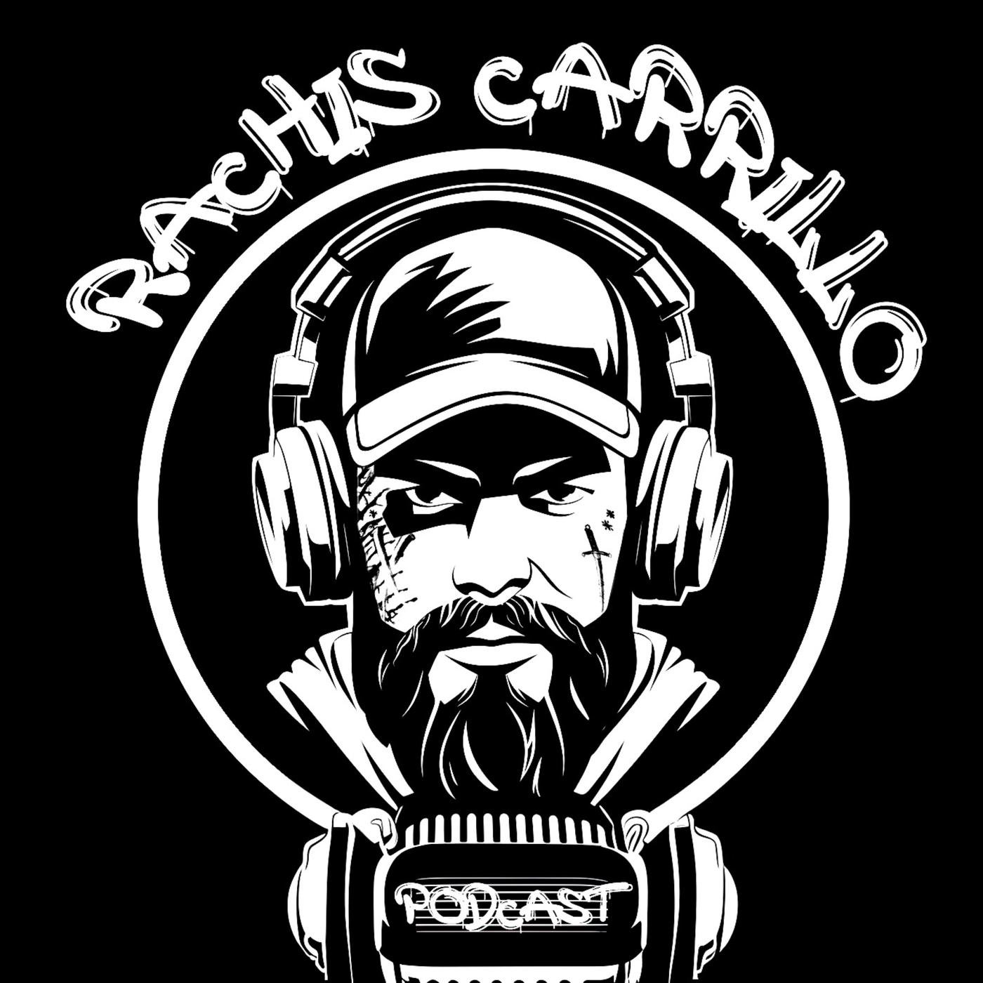 Rachis Carrillo (podcast) - Rachis Carrillo | Listen Notes