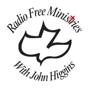 Radio Free Ministries with Pastor John Higgins