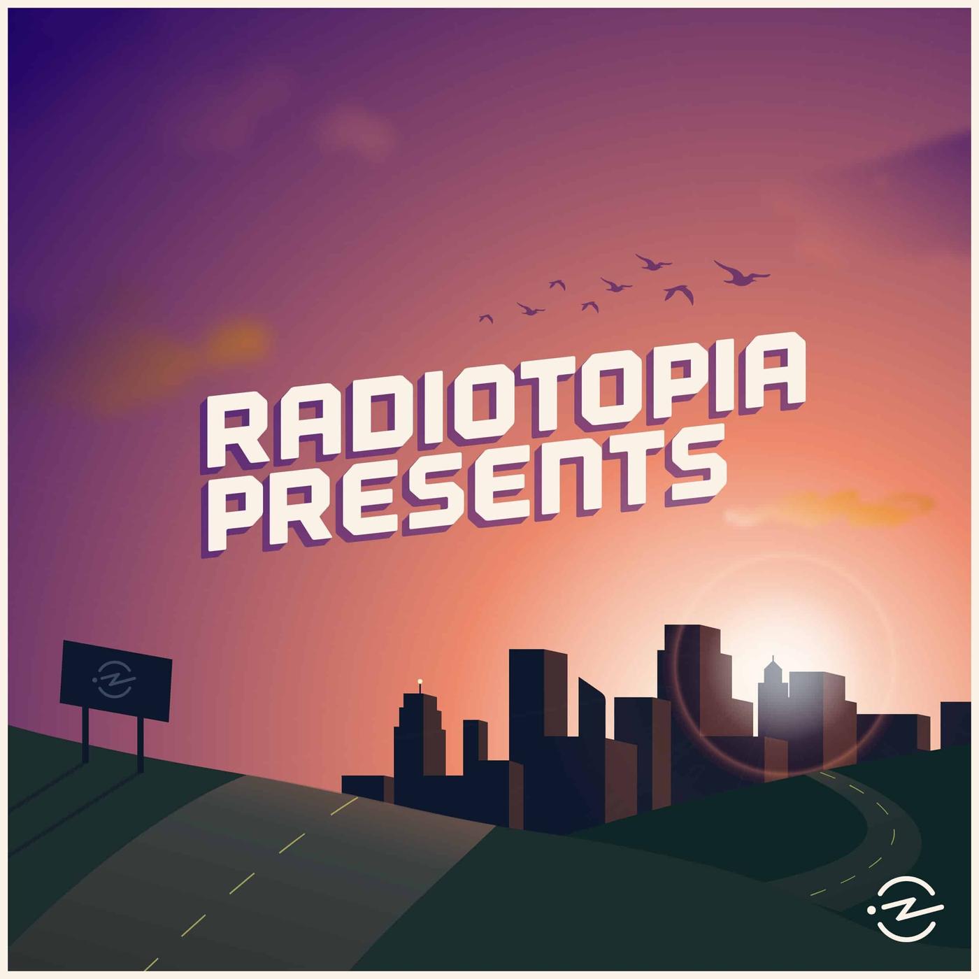 Radiotopia Presents (podcast) - Radiotopia | Listen Notes