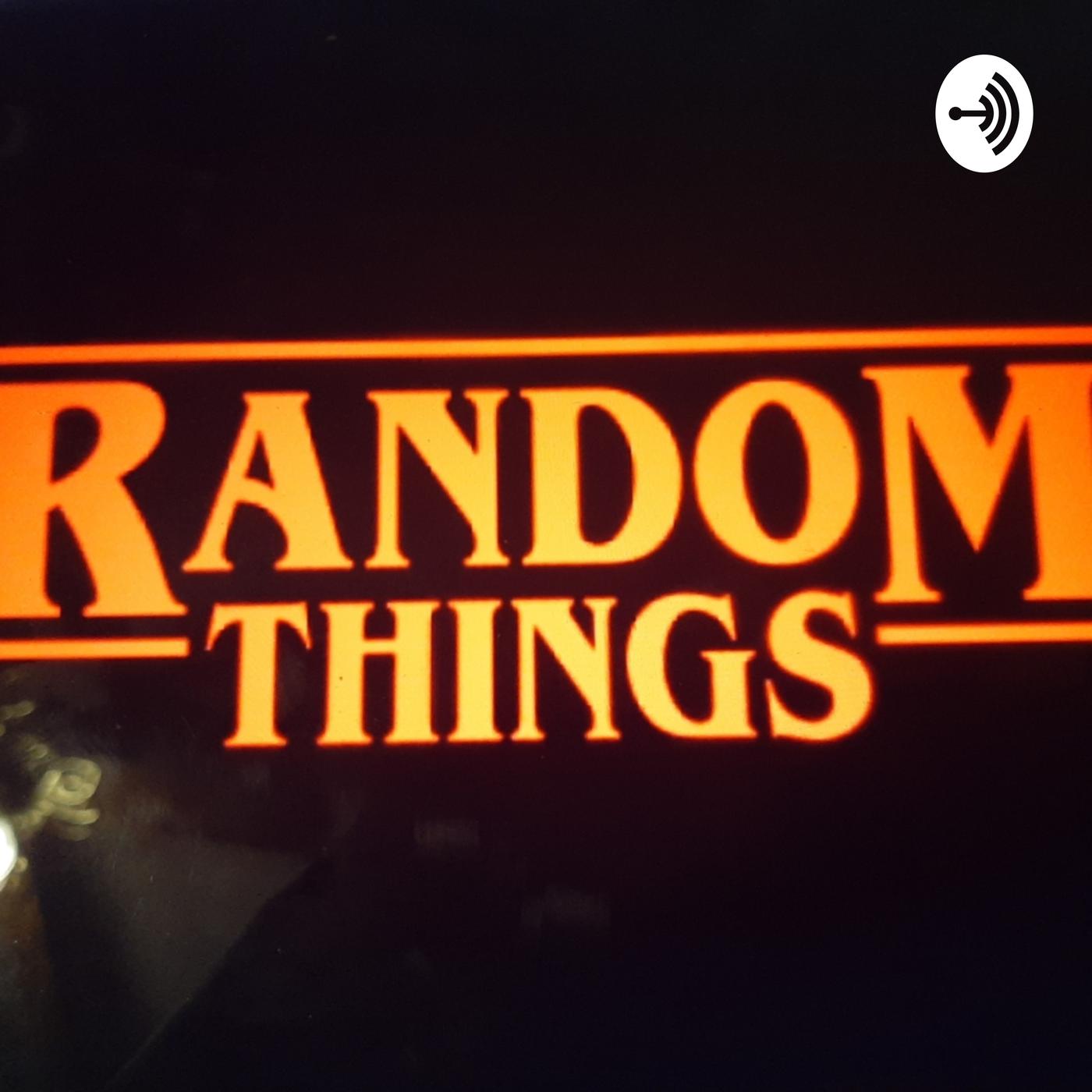 Random things (Trailer) - Random things (podcast) | Listen Notes