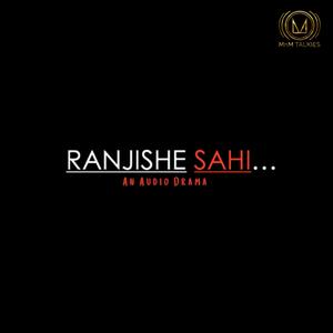 Ranjishe Sahi