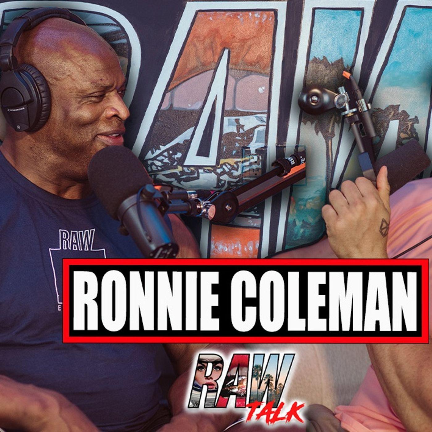 MR OLYMPIA RONNIE COLEMAN ON STEROIDS, BODYBUILDERS DYING YOUNG, & NEVER  EATING VEGETABLES | Listen Notes