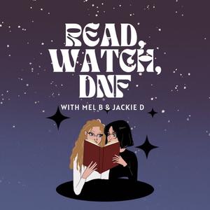 Read, Watch, or DNF