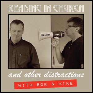 Reading in Church & Other Distractions